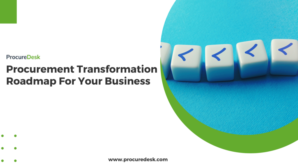 Procurement Transformation Roadmap For Your Business