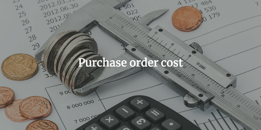 Cost of purchase order