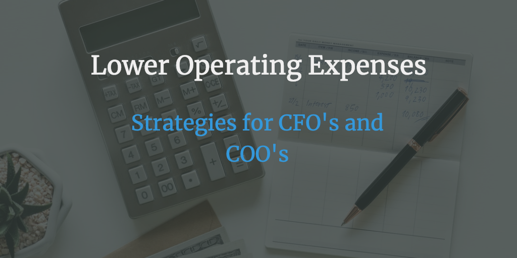 Lowering operating costs in 2019 – Strategies for mid-market companies CFO’s