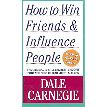 how to win friends - Dale Carnegie