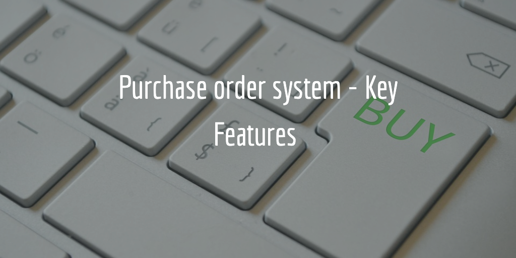 purchase order system features