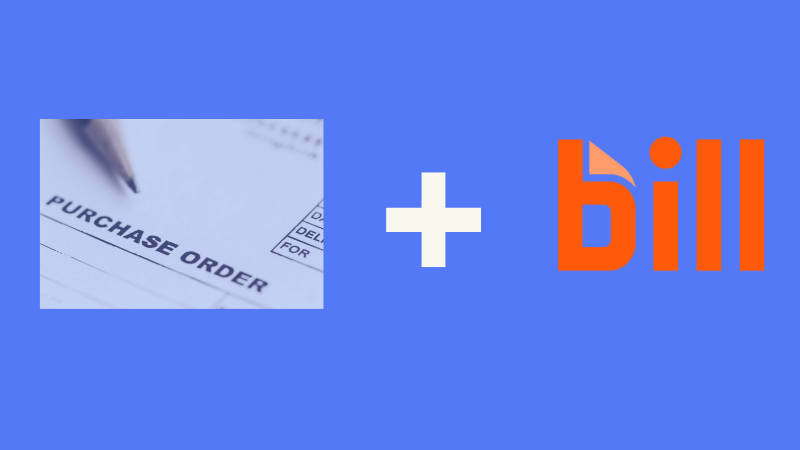Purchase order and Bill.com