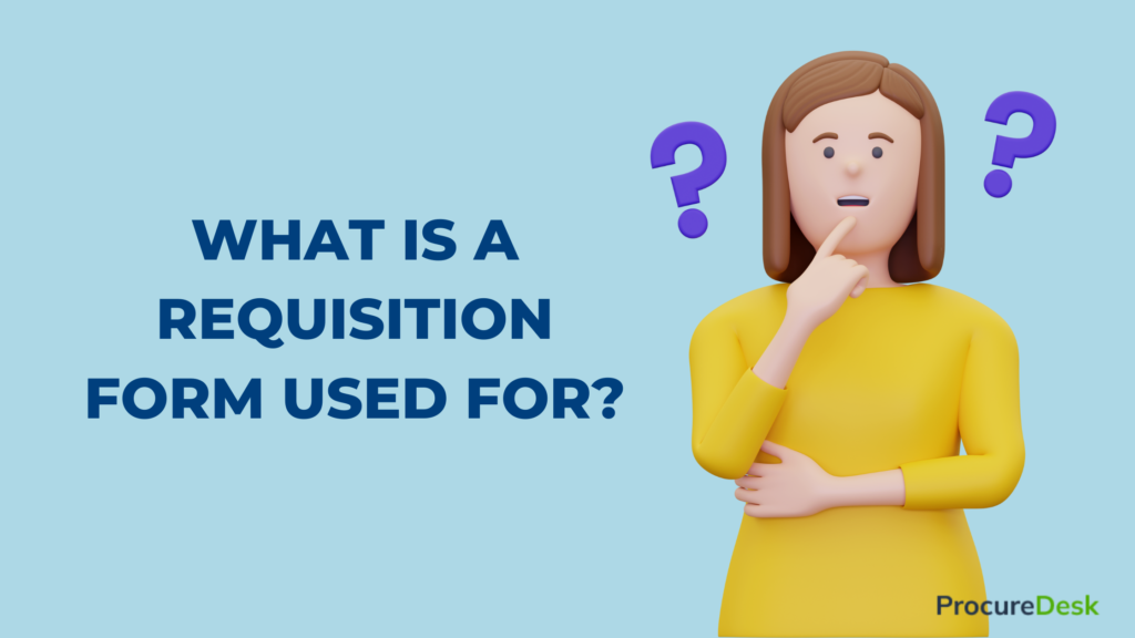 what is a requisition form used for?