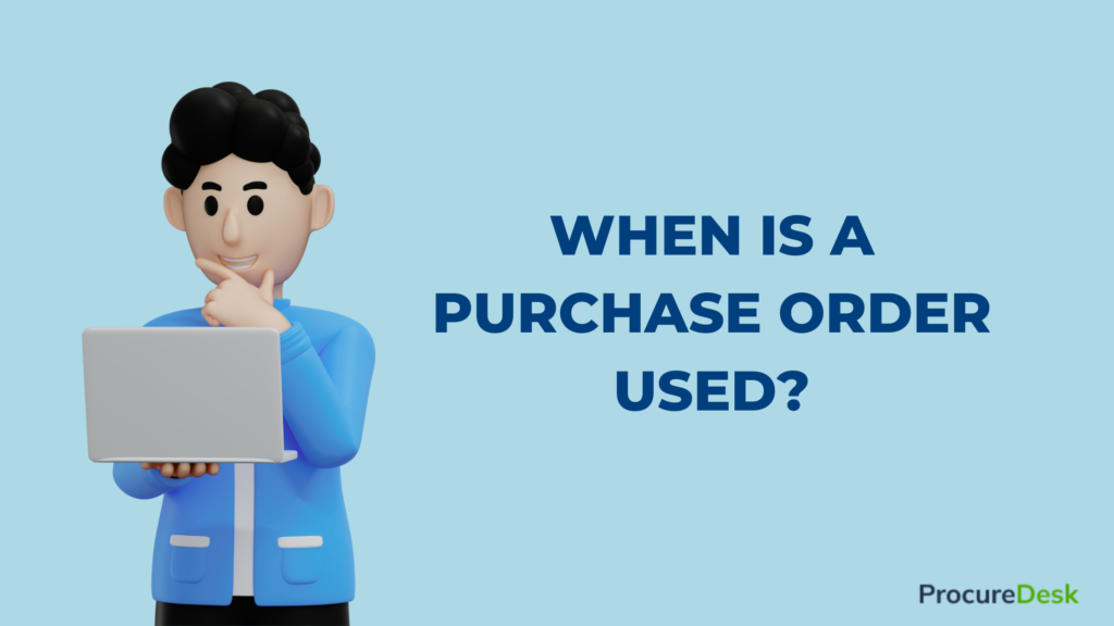 when is a purchase order used?