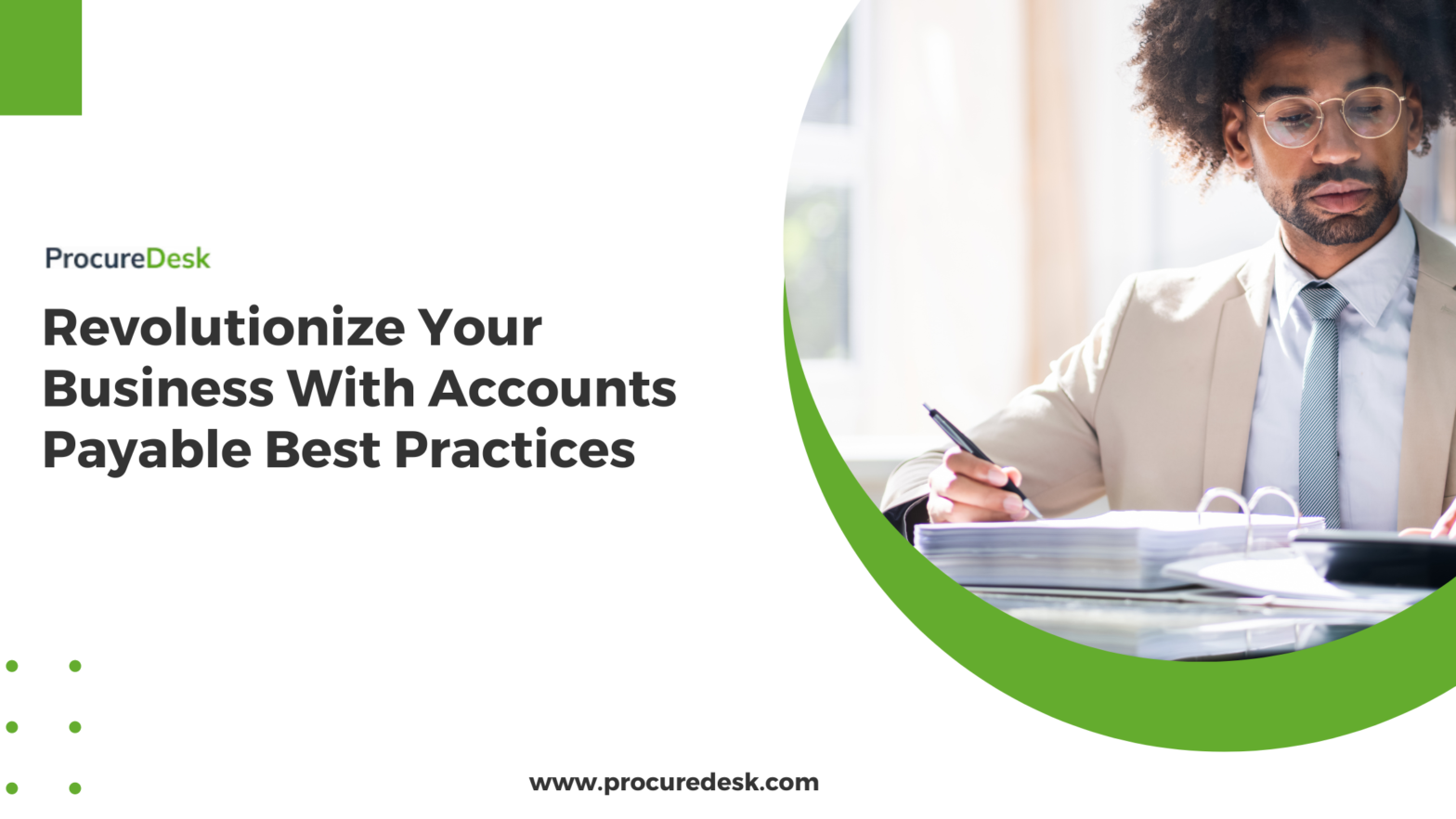 Revolutionize Your Business With Accounts Payable Best Practices