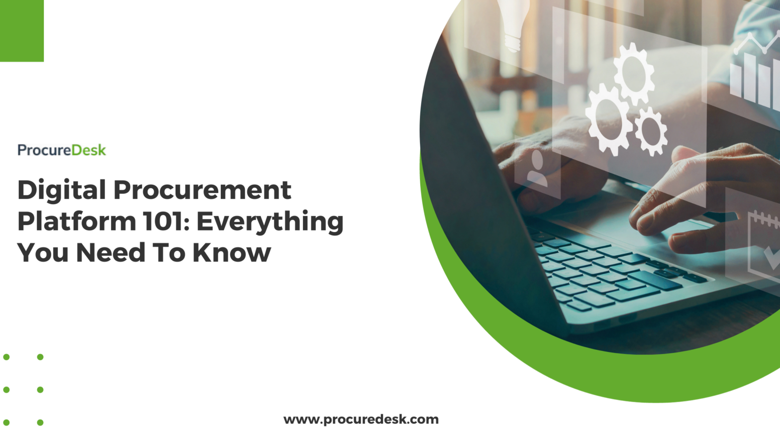 Digital Procurement Platform 101: Everything You Need To Know