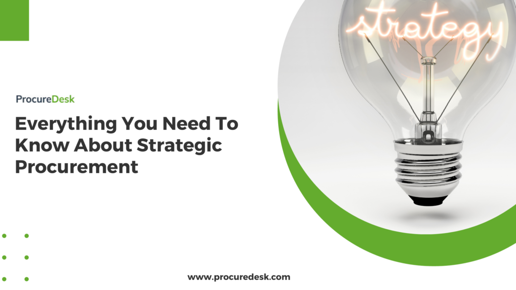 Everything You Need To Know About Strategic Procurement