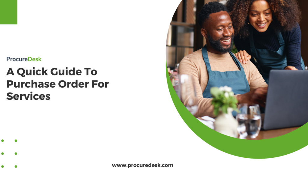 A Quick Guide To Purchase Order For Services