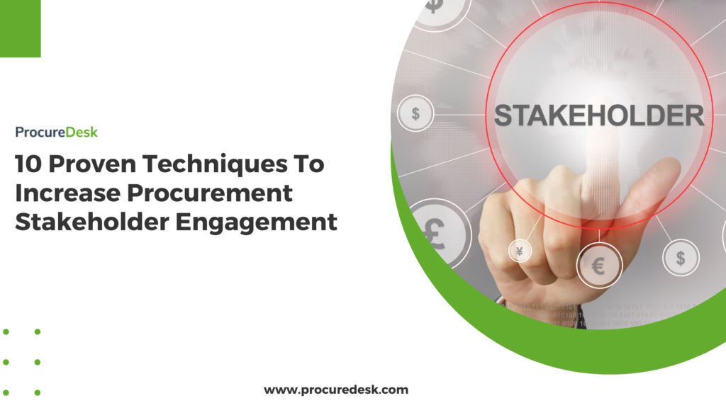 10 Proven Techniques To Increase Procurement Stakeholder Engagement