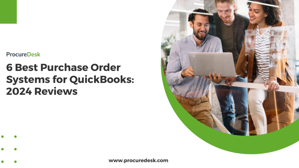 6 Best Purchase Order Systems for QuickBooks: 2025 Reviews