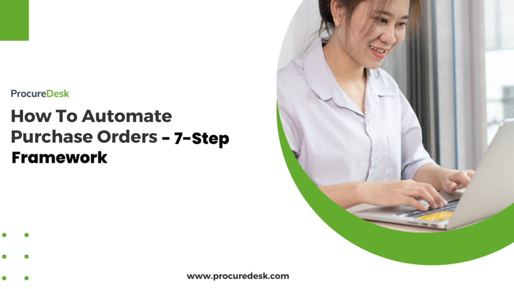 How to Automate Purchase Orders – 7-Step Framework