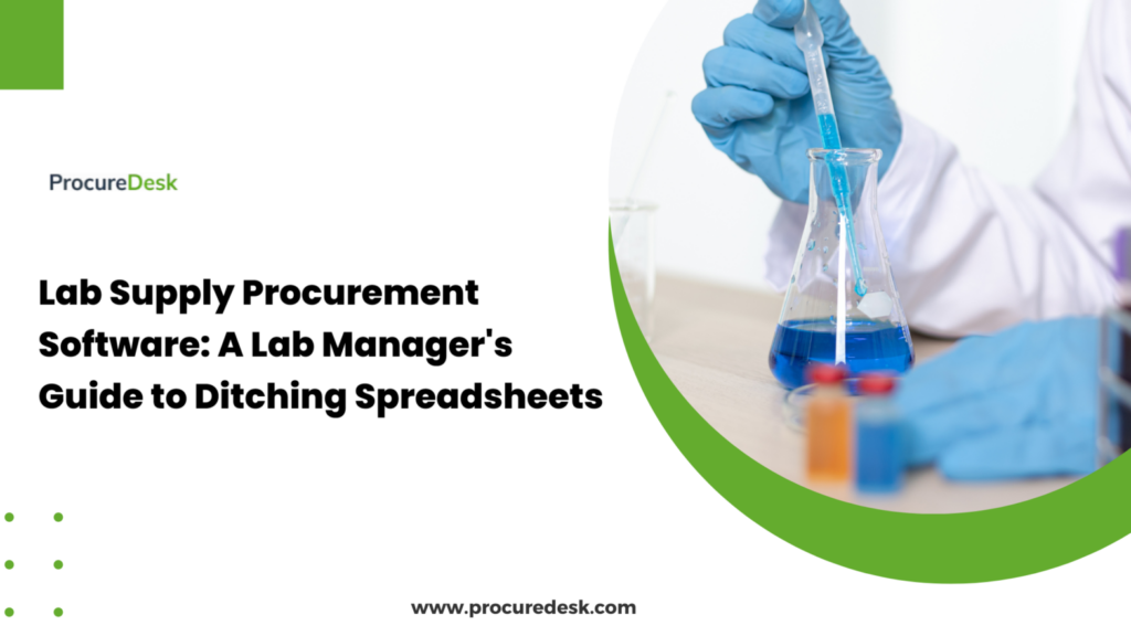 Lab Supply Procurement Software: A Lab Manager’s Guide to Ditching Spreadsheets