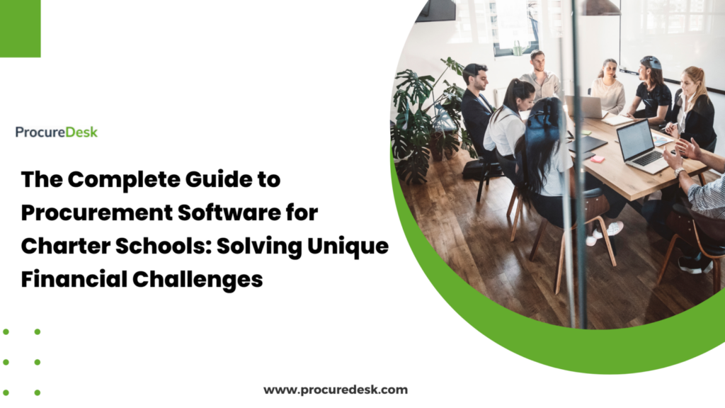 The Complete Guide to Procurement Software for Charter Schools: Solving Unique Financial Challenges