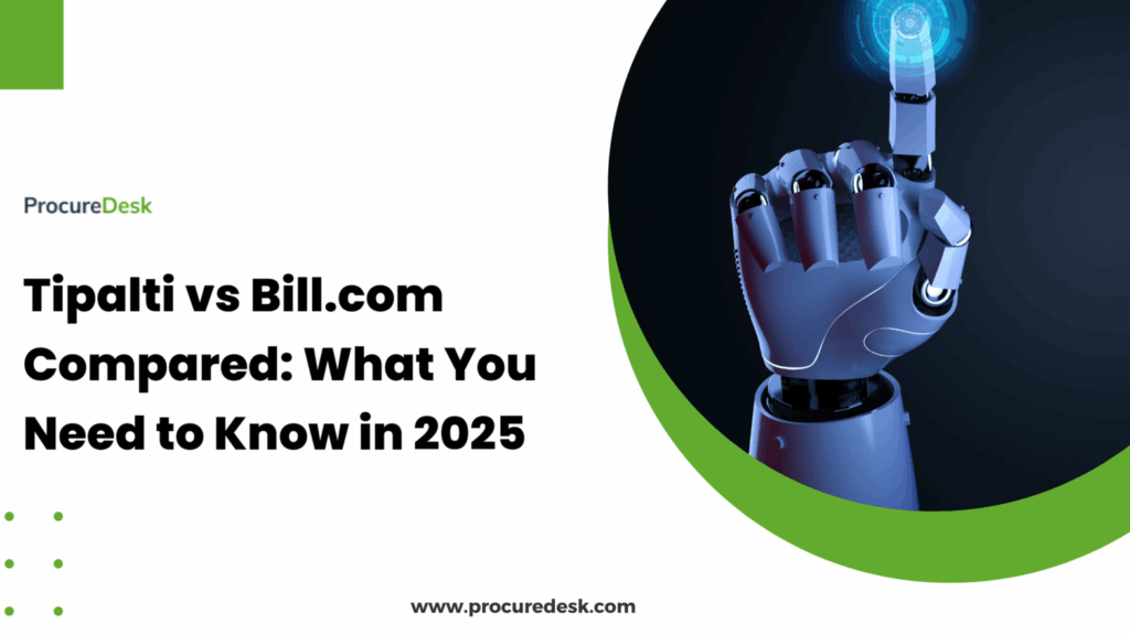 Tipalti vs Bill.com Compared: What You Need to Know in 2025