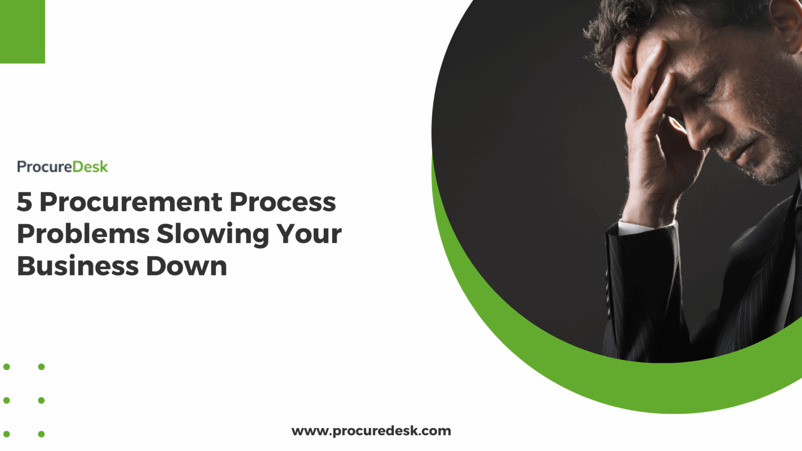 5 Procurement Process Problems Slowing Your Business Down