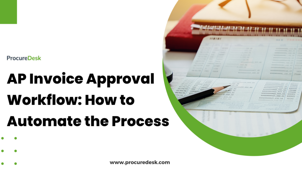 AP Invoice Approval Workflow: How to Automate the Process
