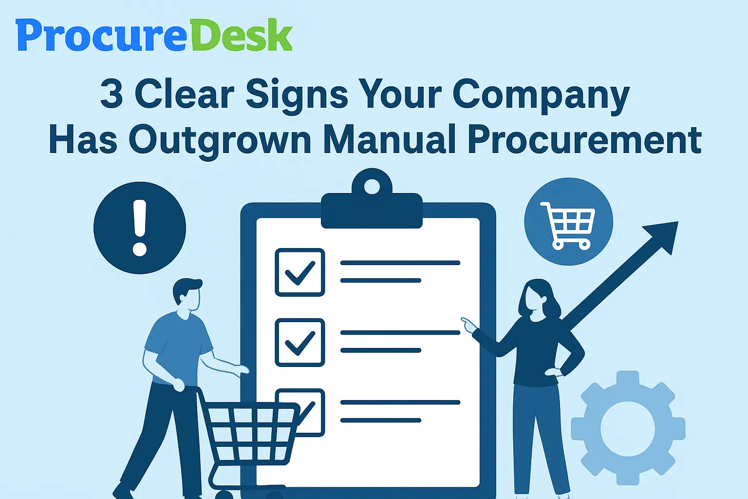 3 Clear Signs Your Company Has Outgrown Manual Procurement