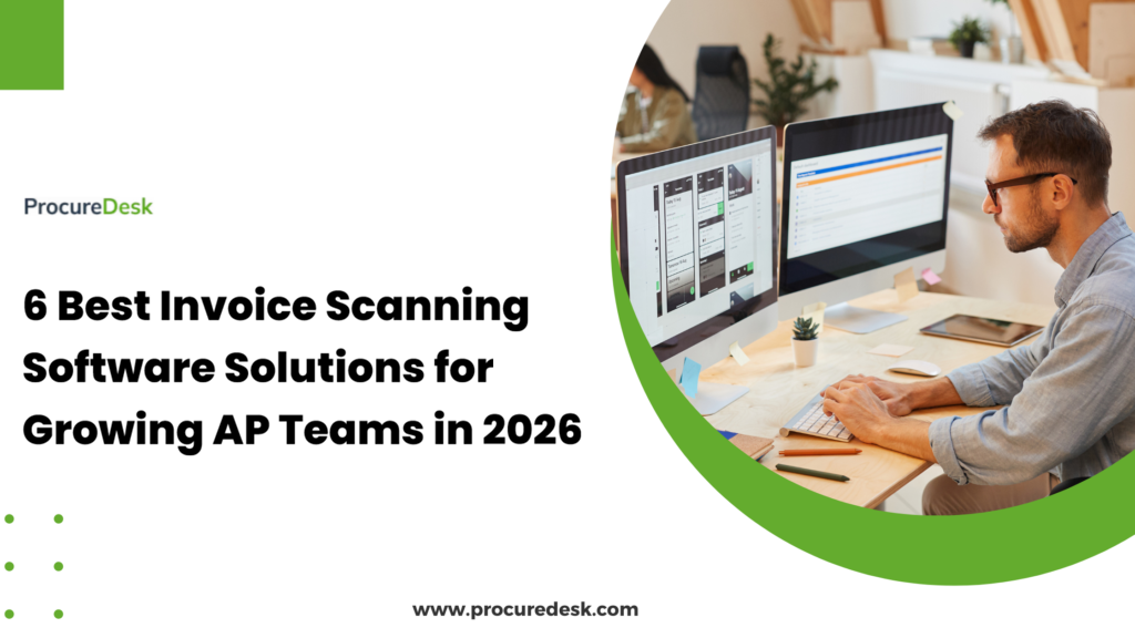 6 Best Invoice Scanning Software Solutions for Growing AP Teams in 2026